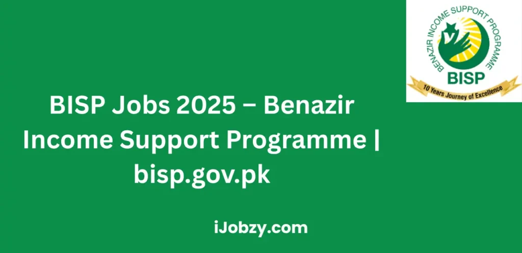 BISP Jobs 2025 Benazir Income Support Programme | bisp.gov.pk
