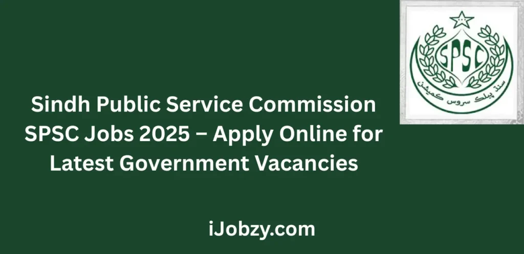 Sindh Public Service Commission SPSC Jobs 2025 Apply Online