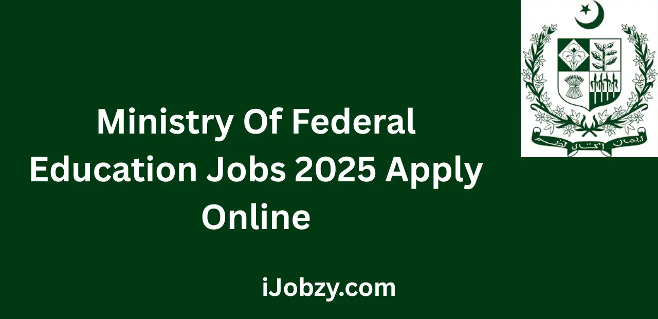Ministry Of Federal Education Jobs 2025 Apply Online Today