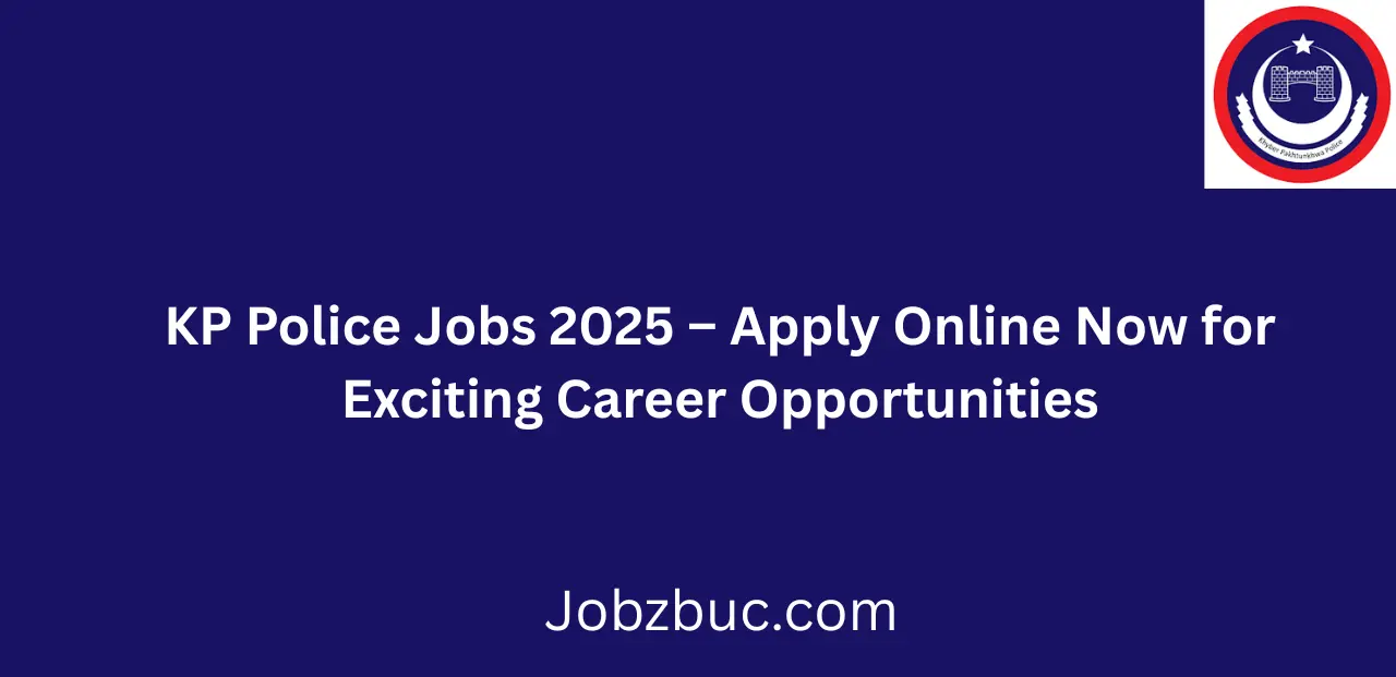 KP Police Jobs 2025 Apply Online Now Latest Recruitment in Khyber Pakhtunkhwa