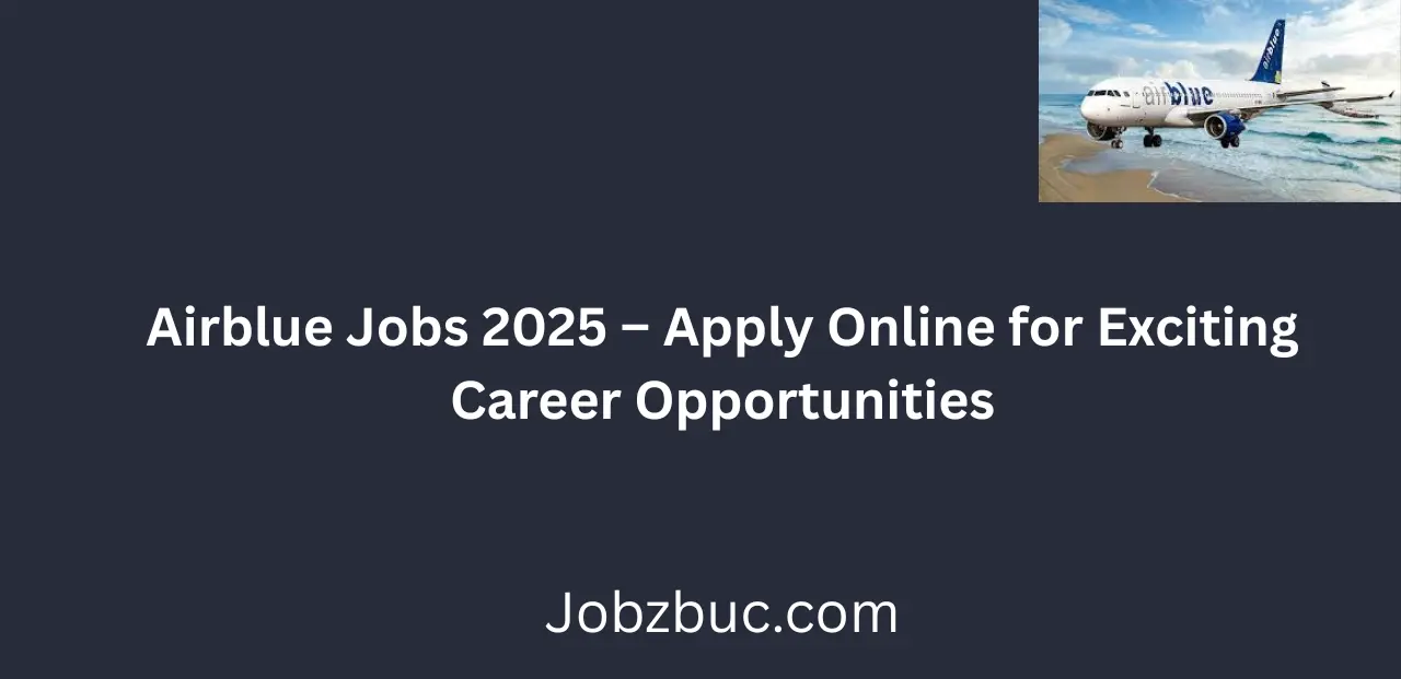 Airblue Jobs 2025 Apply Online Now Start Your Career in Aviation
